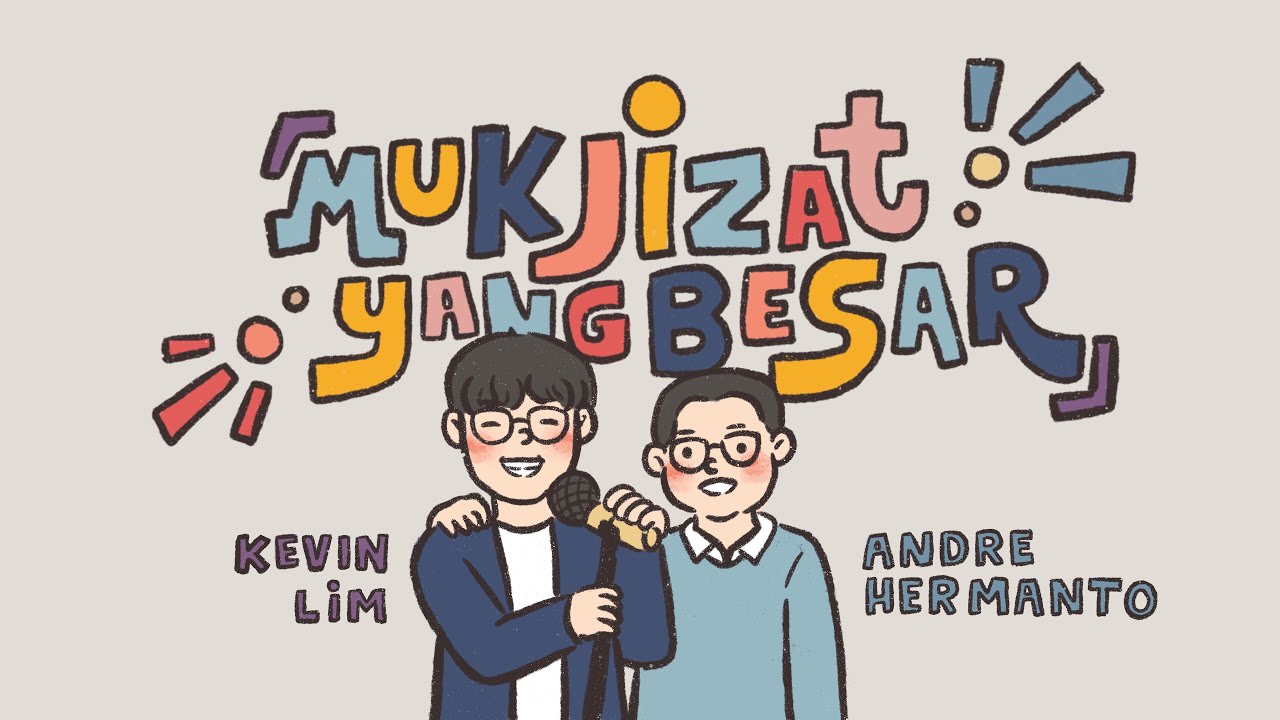 Mukjizat Yang Besar - Kevin Lim feat. Andre Hermanto (Official Animated Lyrics Video)