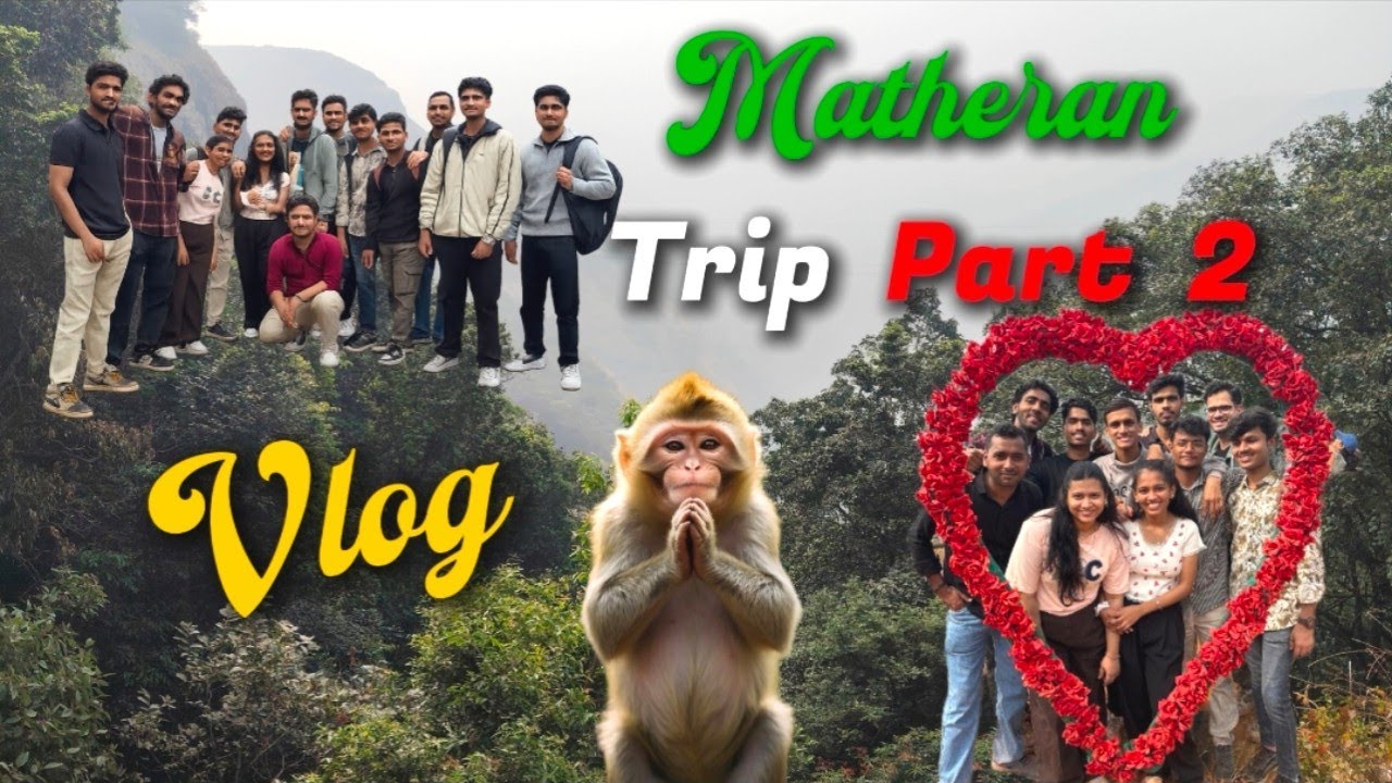 Matheran Trip 🥰 Part 2