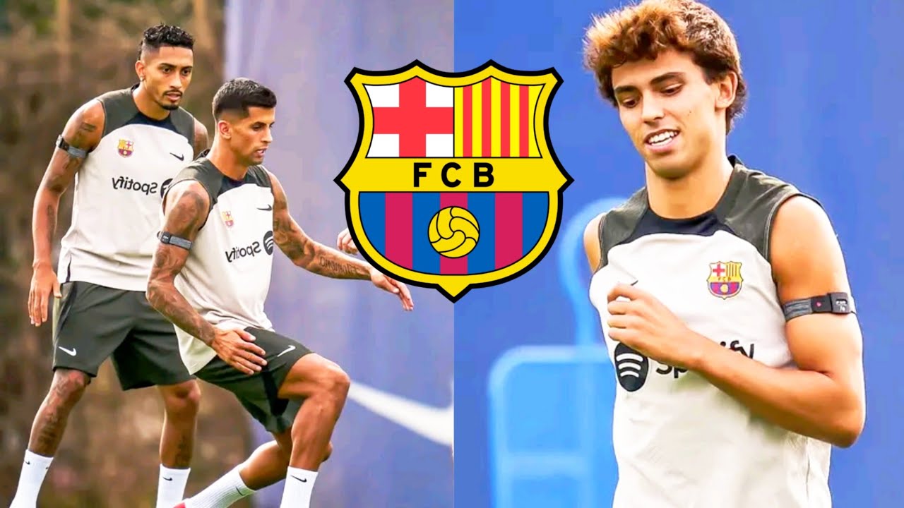 Premier Entra&icirc;nement de Jo&atilde;o Felix et Cancelo Au Bar&ccedil;a !Lewandowski Critique la LIGa|Actualit&eacute; Bar&ccedil;a