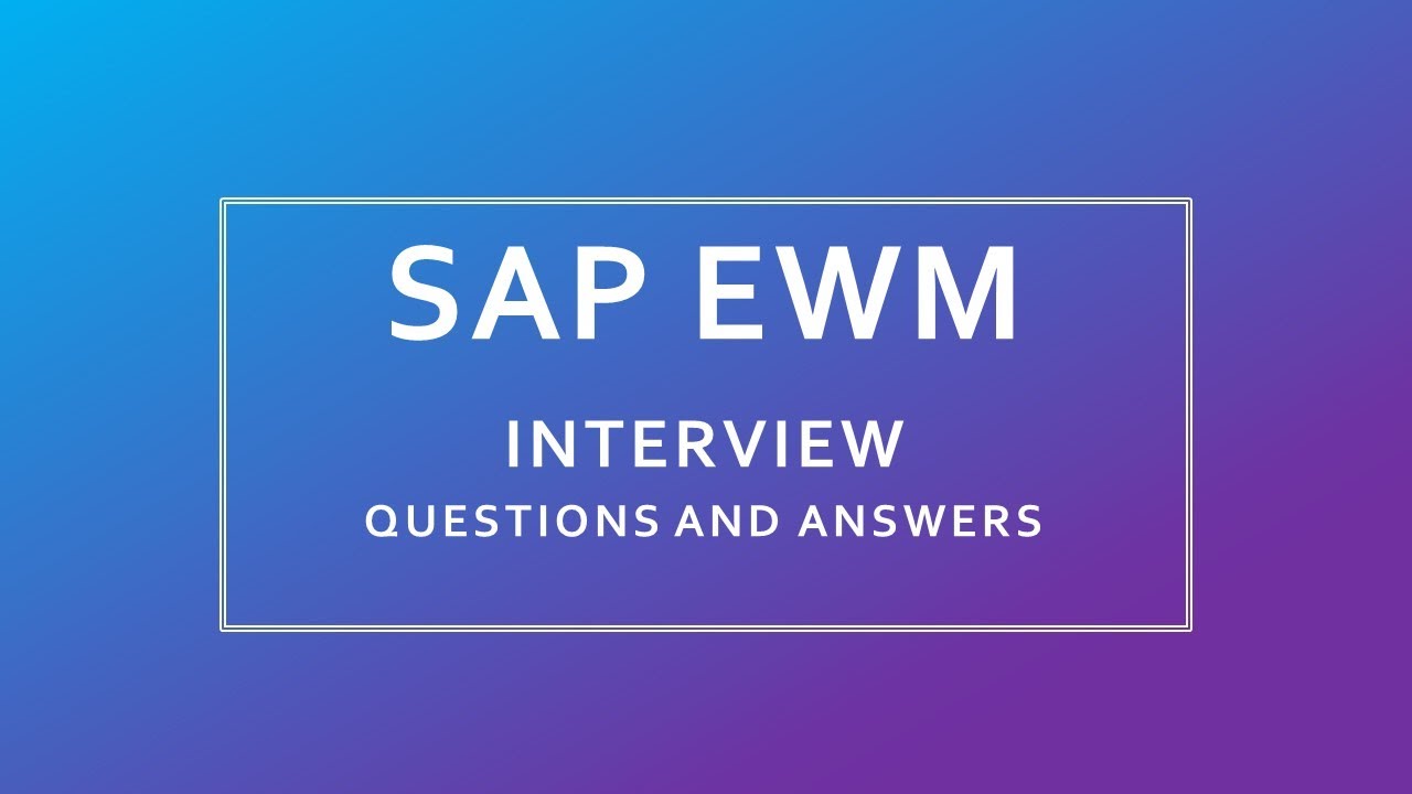Вопросы и ответы для собеседования по SAP EWM | SAP EWM |