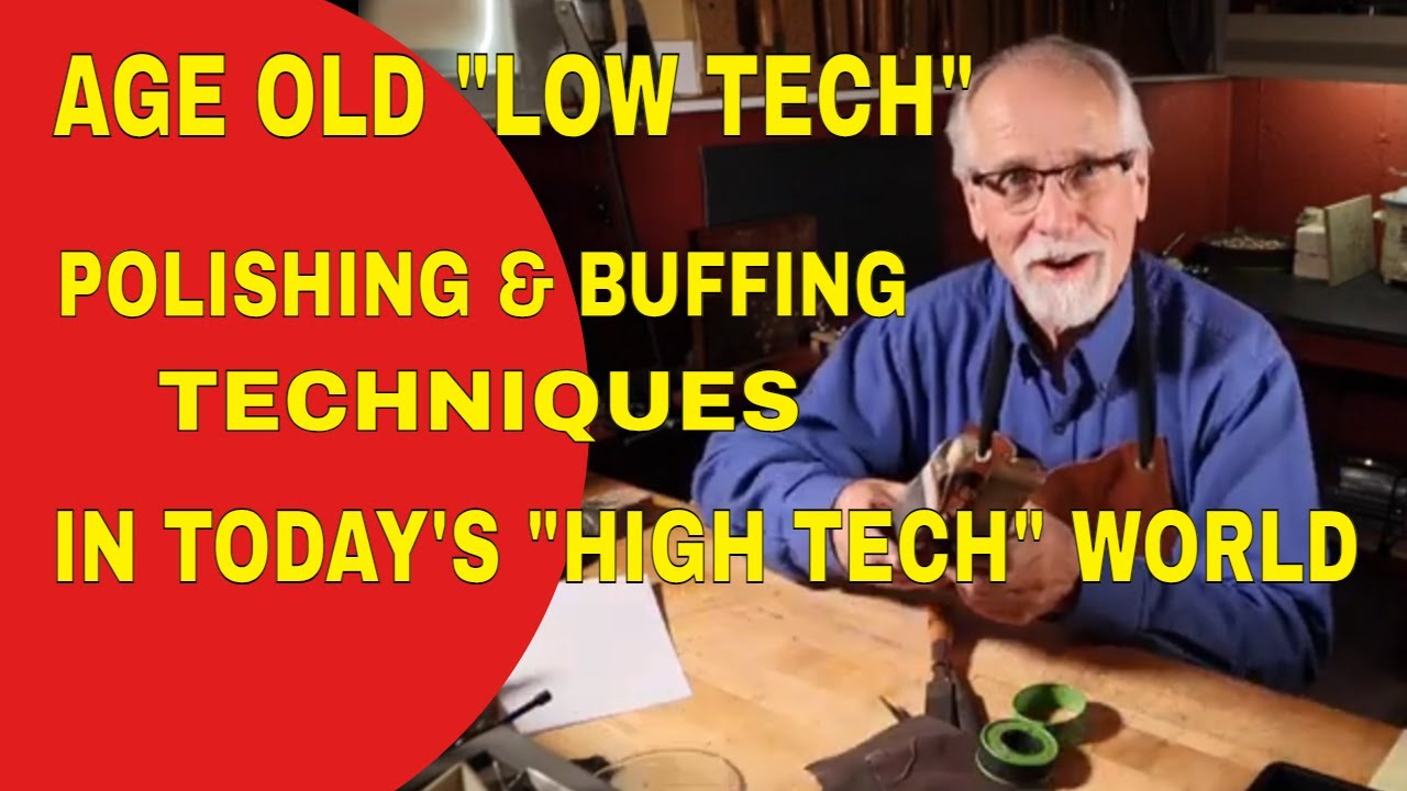 LOW TECH POLISHING TECHNIQUES