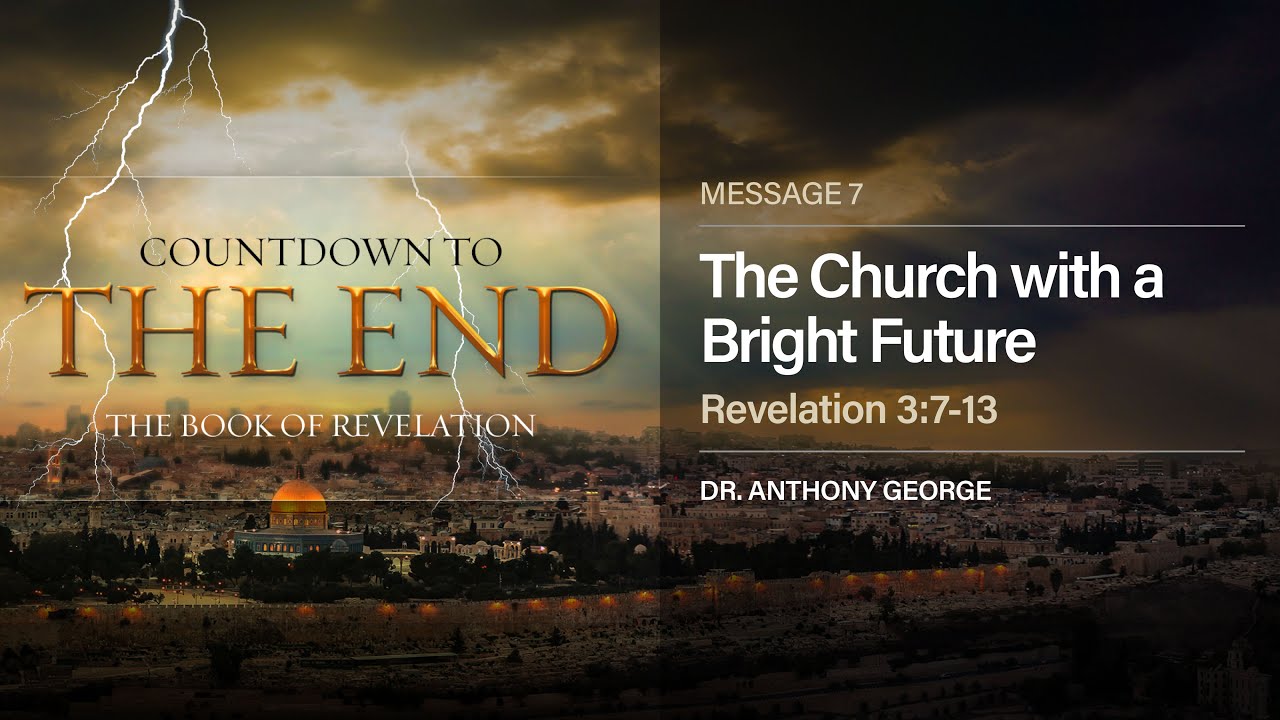 The Church with a Bright Future (#7) - September 30, 2020