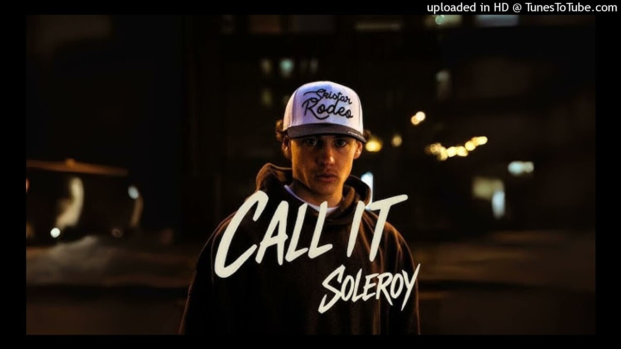 Soleroy - Call It Remix (Prod. By 99Dolla)