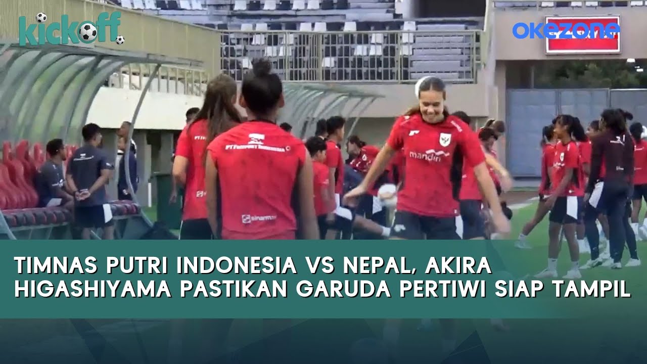 Timnas Putri Indonesia vs Nepal, Akira Higashiyama Pastikan Garuda Pertiwi Siap Tampil | Kick Off