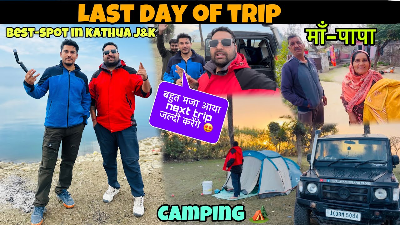  Kathua J&K | Best Spot Found 🔥 😍last Day of Camping/Next Trip Soon! @AKRAJPUTJK08 @wanderlustsahil 