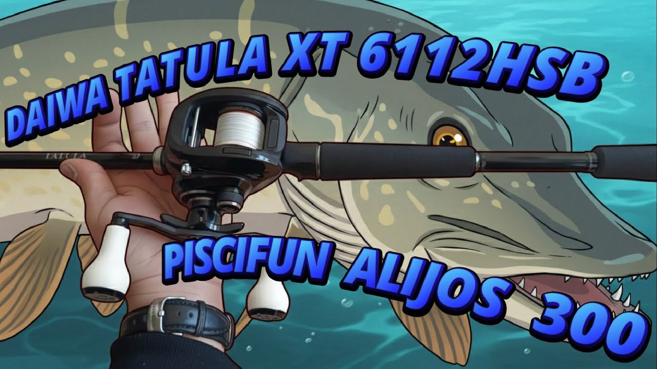 Так-себе обзор комплекта Daiwa Tatula XT 6112HSB и Piscifun Alijoz 300.