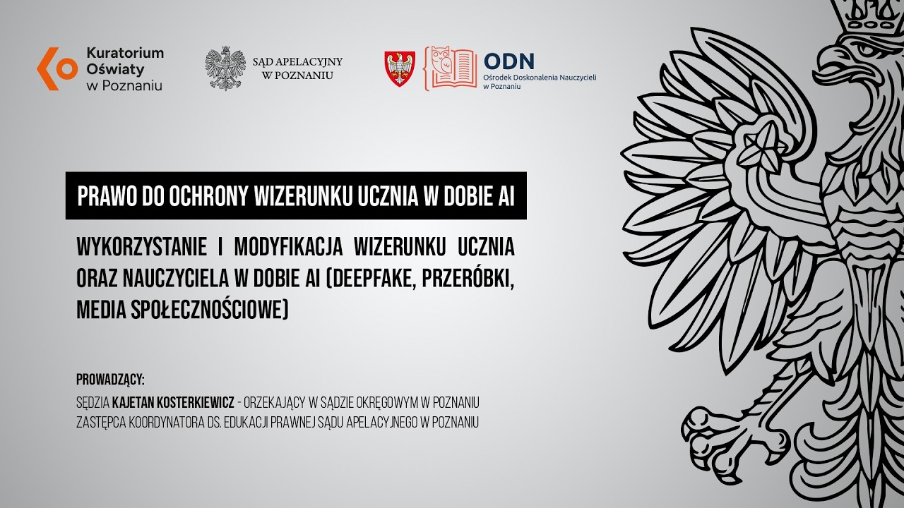 e-Lekcja z Sędzią | Wykorzystanie i modyfikacja wizerunku ucznia oraz nauczyciela w dobie AI