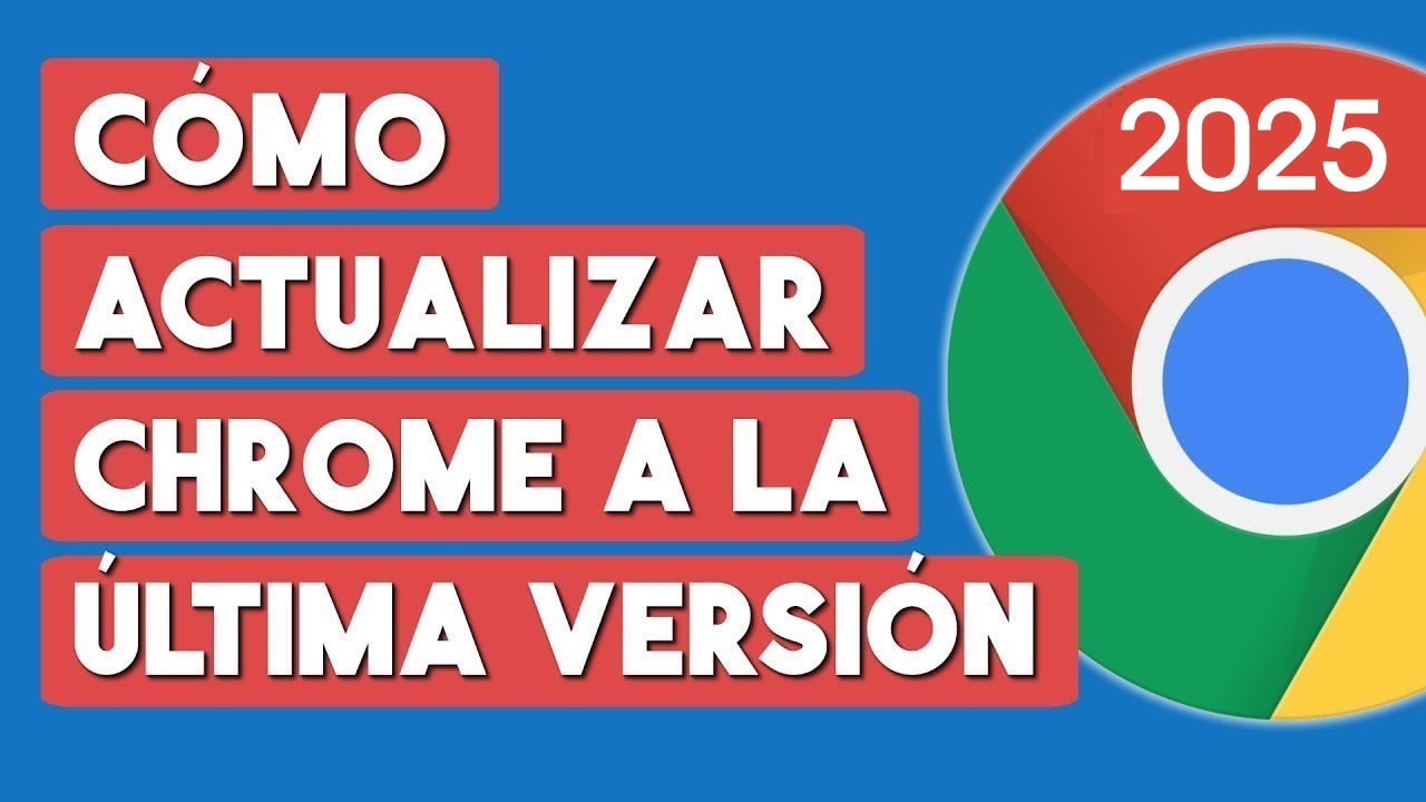 Como Actualizar Google Chrome a la Ultima Version
