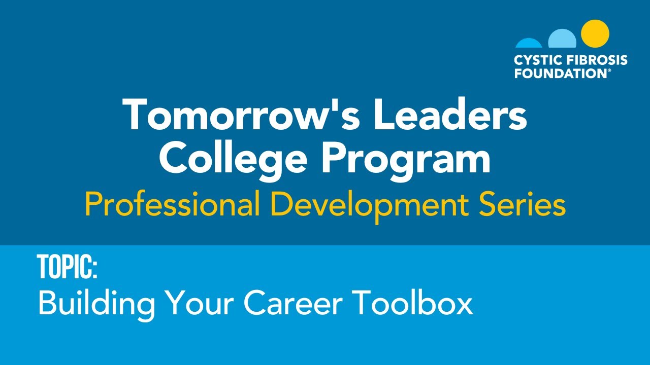 CF Foundation | Tomorrow's Leaders College Program: Building Your Career Toolbox