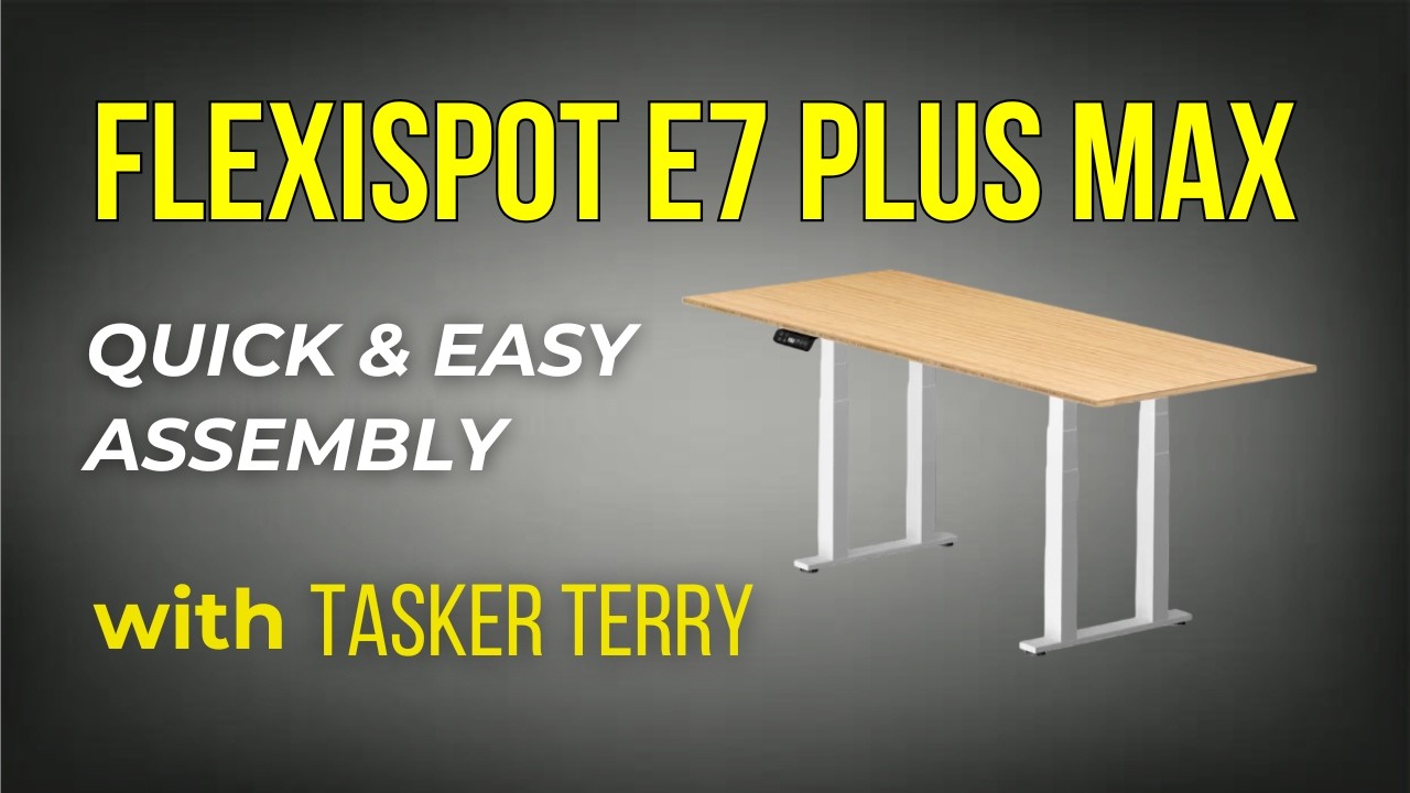 FLEXISPOT E7 PLUS MAX Standing Desk Assembly Guide (2026)
