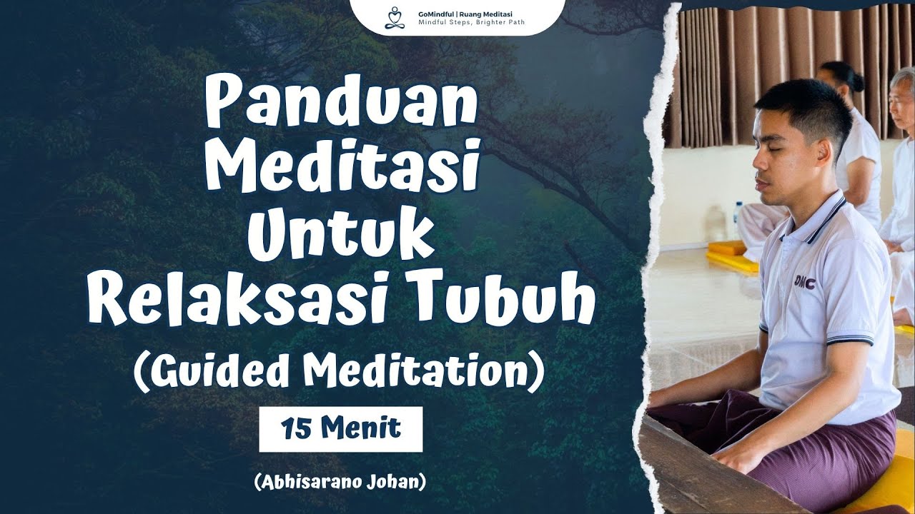 Panduan Meditasi untuk Relaksasi Tubuh - 15 Menit - Abhisarano Johan