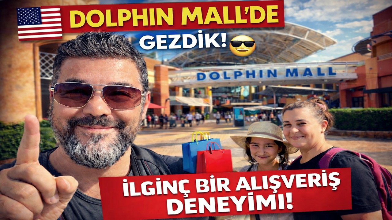 DOLPHIN MALL AMERİKA'DA HESAPLI ALIŞVERİŞ MIAMI