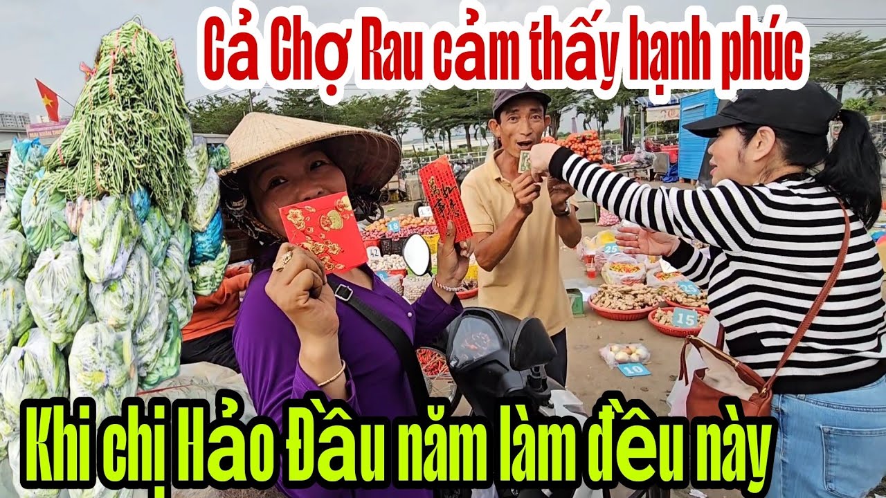 Mùng 7 Tết ở chợ Bình Điền Cả chợ vui mừng đón chị Hảo từ Mỹ về chúc Tết lì xì Tiểu thương đầu năm.