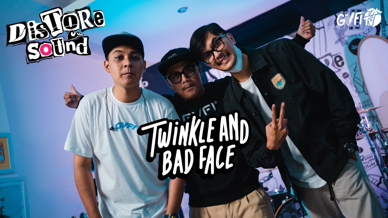 TWINKLE AND BAD FACE - Sadarilah Live Session | GVFI Distore Sound