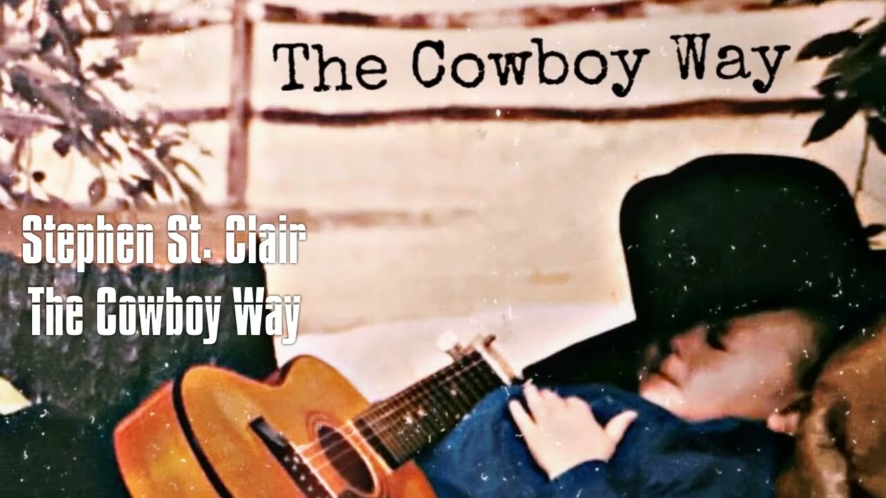Stephen St. Clair - The Cowboy Way 