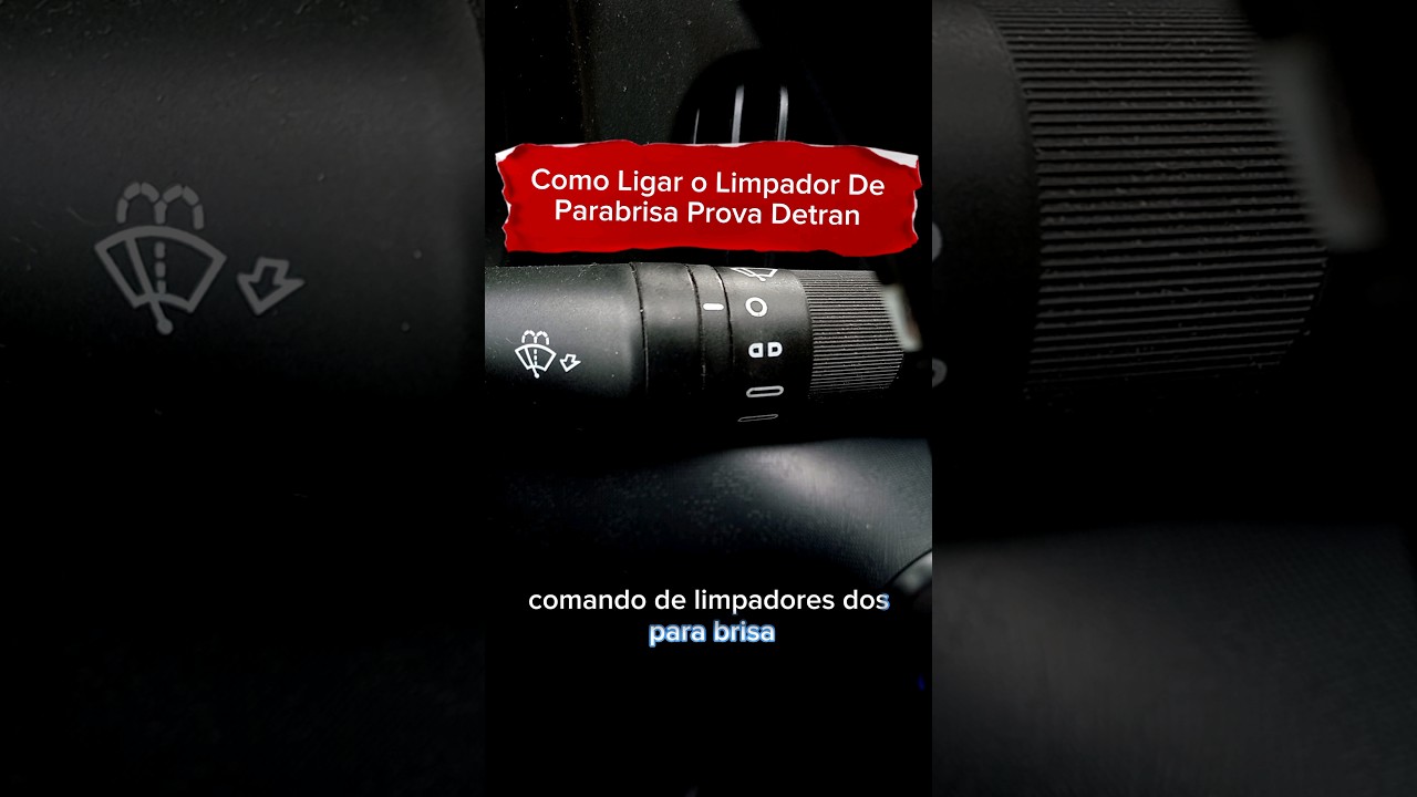 COMO LIGAR O LIMPADOR DE PARABRISA PROVA DETRAN 🚘 SE INSCREVE LÁ 