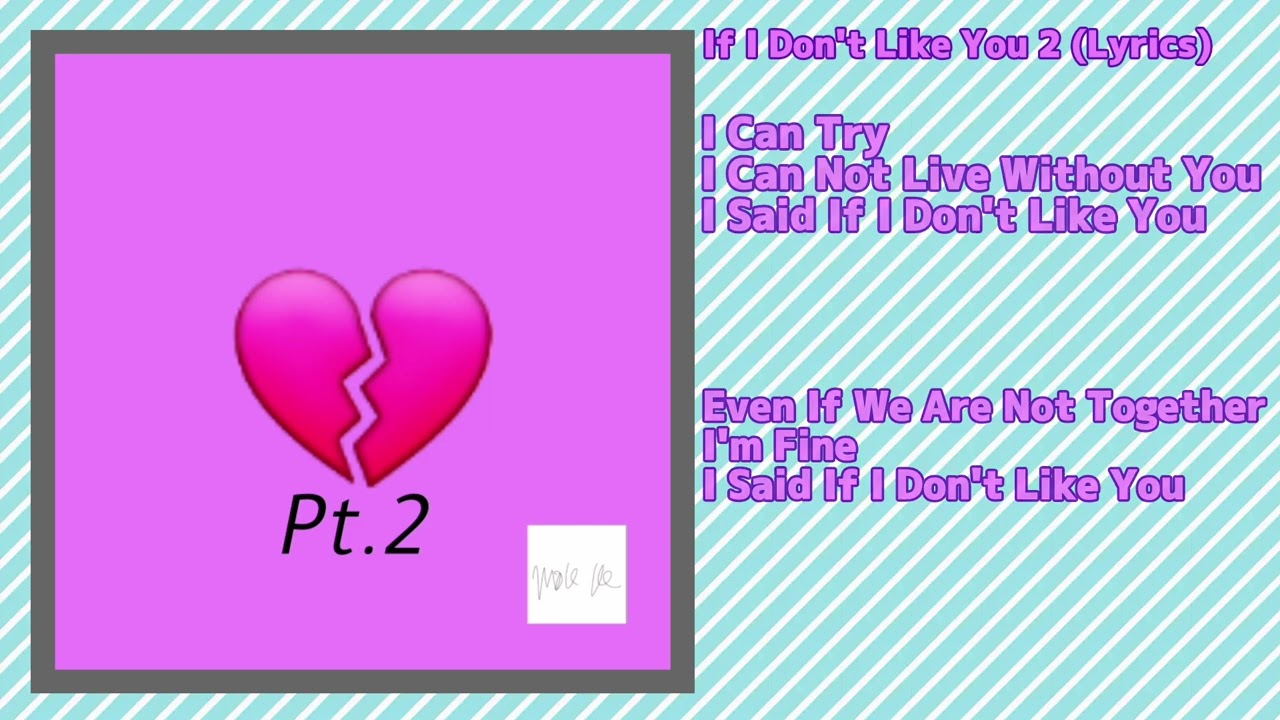 If I Don't Like You Pt.2 (Lyrics)
