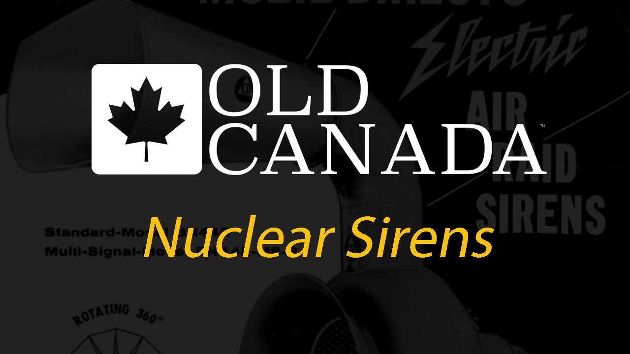 The history of Nuclear attack warning sirens in Canada