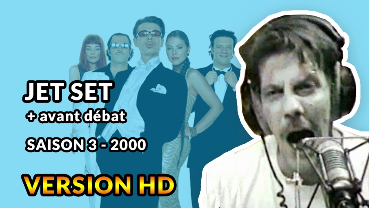 Jet Set - 2000 - D&eacute;bats de G&eacute;rard de Suresnes HD