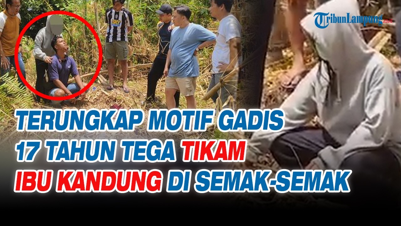 Terungkap Motif Gadis 17 Tahun Tega Tikam Ibu Kandung di Semak semak