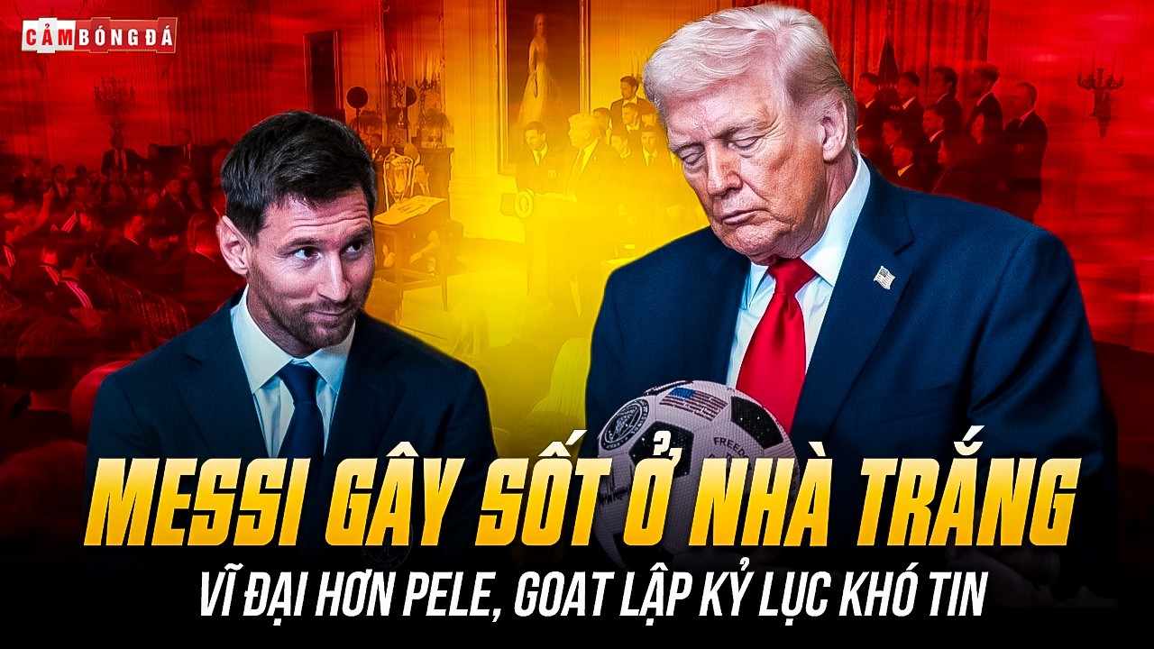 MESSI GÂY SỐT Ở NHÀ TRẮNG: VĨ ĐẠI HƠN PELE, GOAT LẬP KỶ LỤC KHÓ TIN