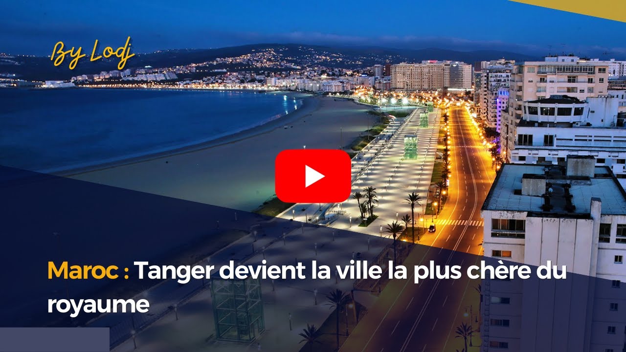 Maroc : Tanger devient la ville la plus chère du royaume