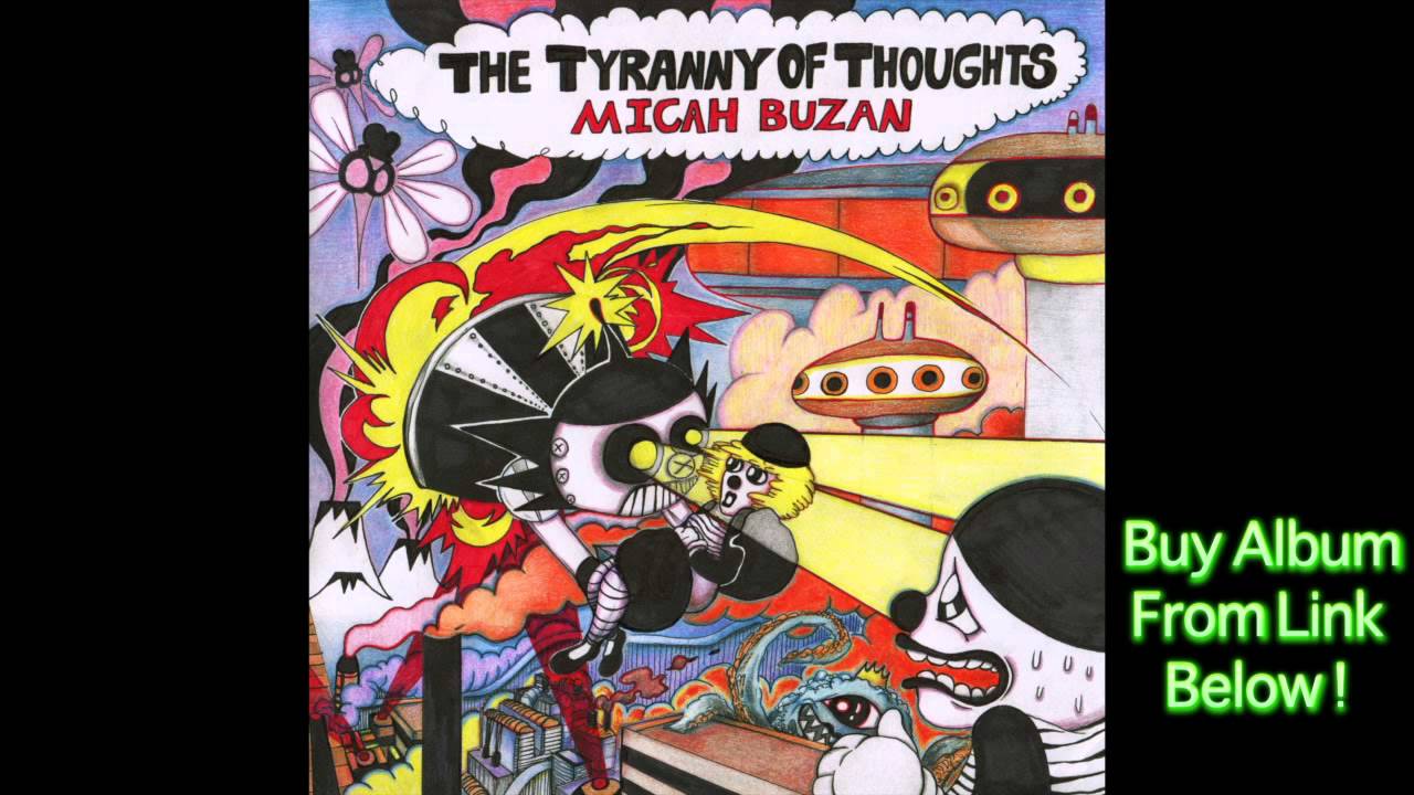 Micah Buzan - The Tyranny Of Thoughts (Full Album 2013)