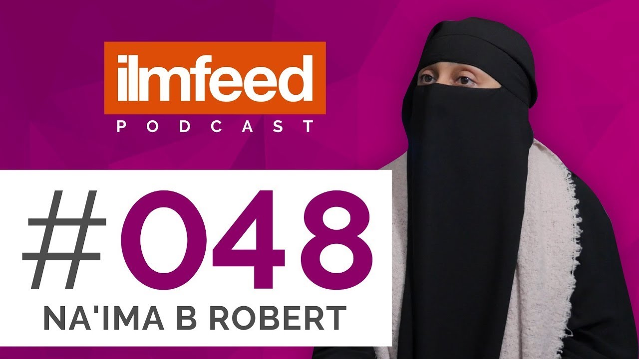 IlmFeed Podcast EP 048 - Losing a Spouse, Overcoming Grief, Identity, Your Story - Na'ima B Robert