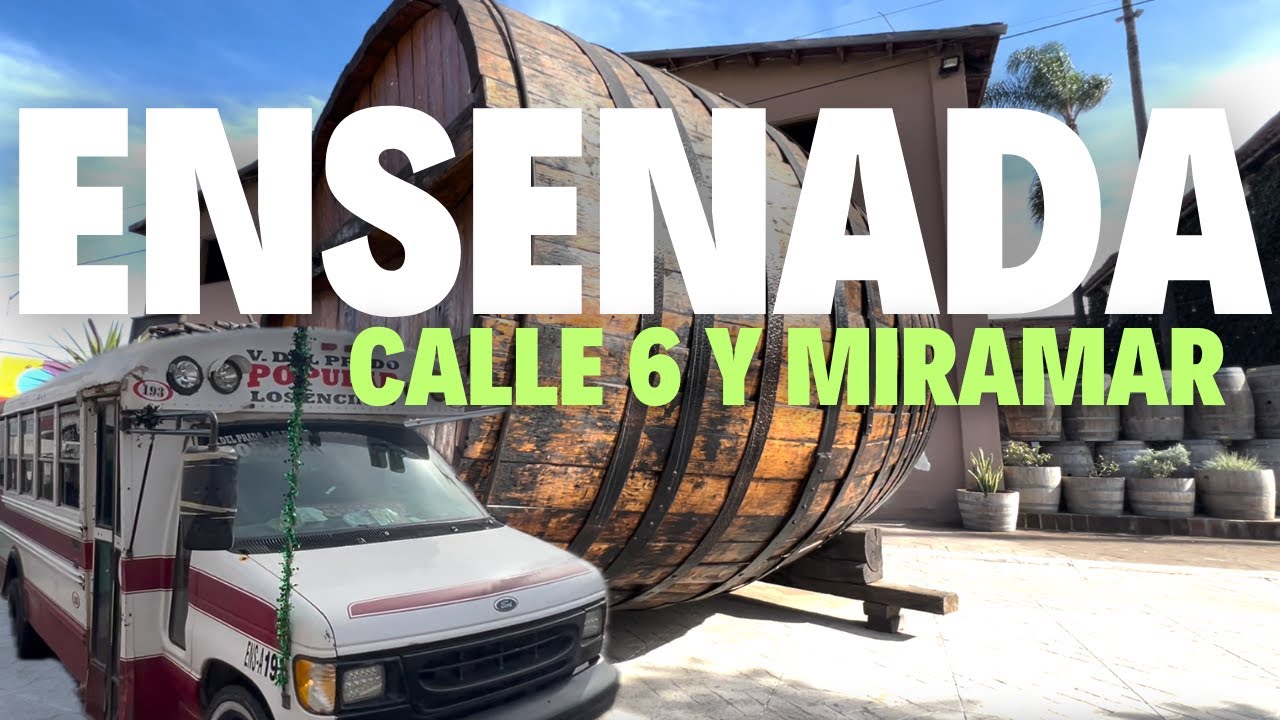 Explorando la Zona Centro de Ensenada De la Calle Sexta a Miramar 🚶‍♂️🌆 | @lagranjasanitariaoficial