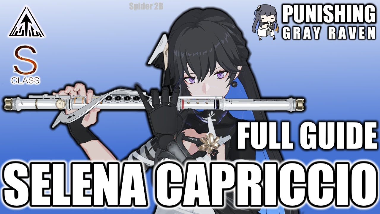 THE COMPLETE GUIDE to Selena Capriccio | Punishing Gray Raven