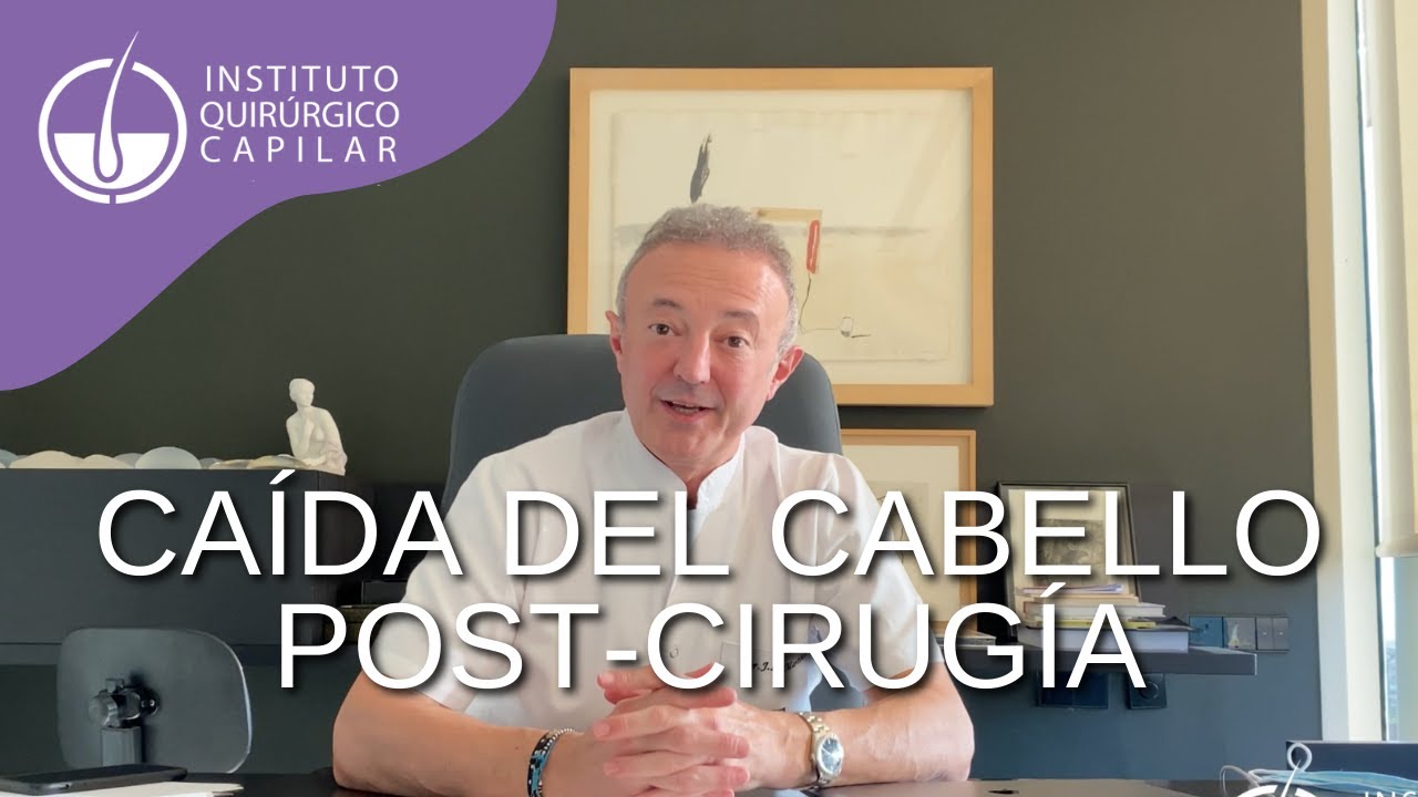 Caída del cabello después de la cirugía | Instituto Quirúrgico Capilar