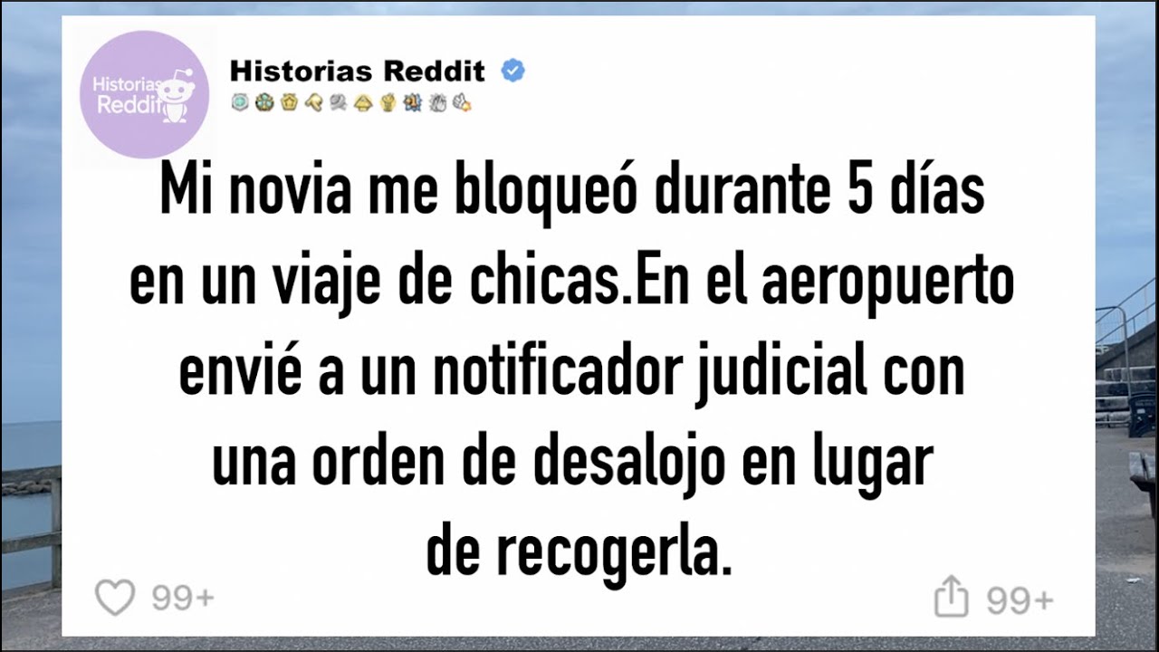 Mi novia me bloqueó durante 5 días en un viaje de chicas.En el aeropuerto envié a un notificador ...