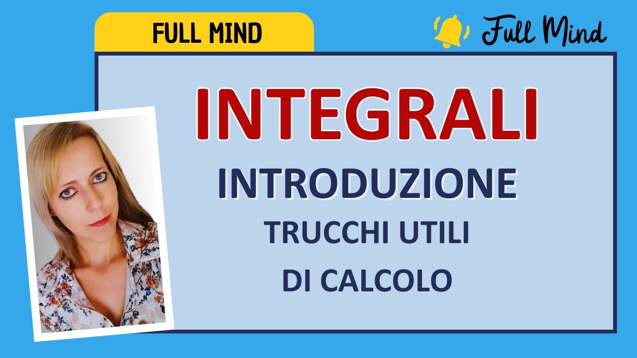 INTEGRALI: tutti i meccanismi da sapere prima di partire!