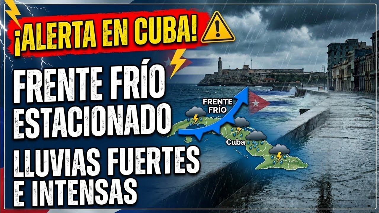 ¡ALERTA EN CUBA! Frente frío se estaciona y traerá lluvias intensas toda la semana
