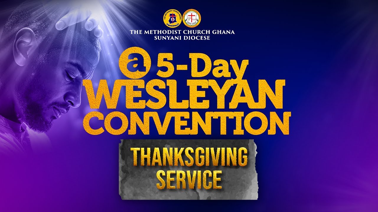 SYI DIOCESE Wesleyan Convention | THANKSGIVING SERVICE
