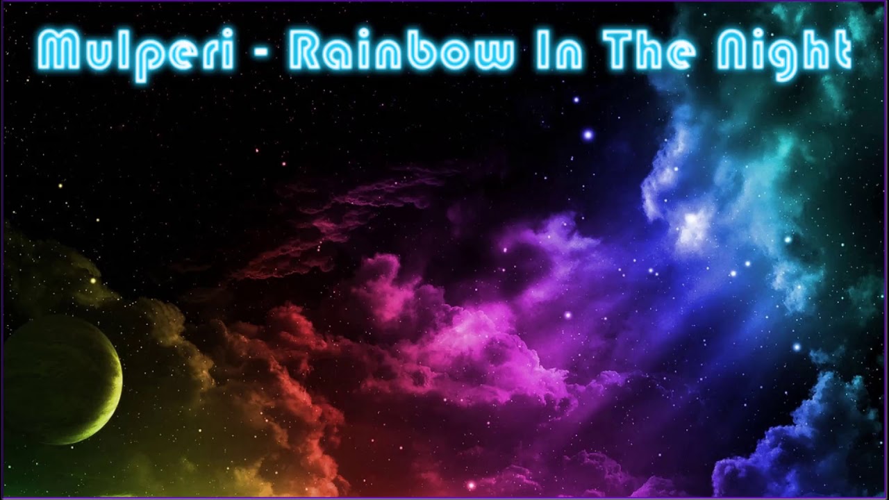 Mulperi - Rainbow In The Night