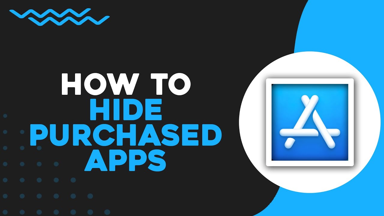 How To Hide Purchased Apps From The App Store (Easiest Way)​​​​​​​