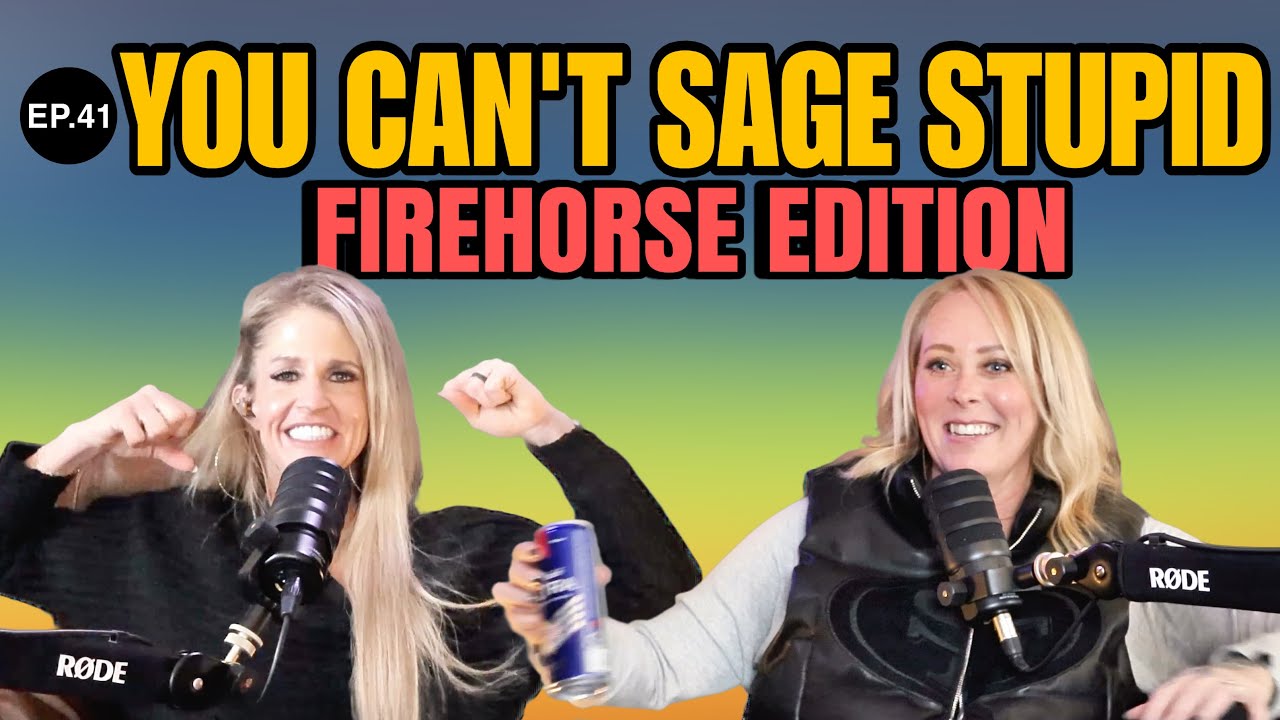 You Can't Sage Stupid: Firehorse Edition