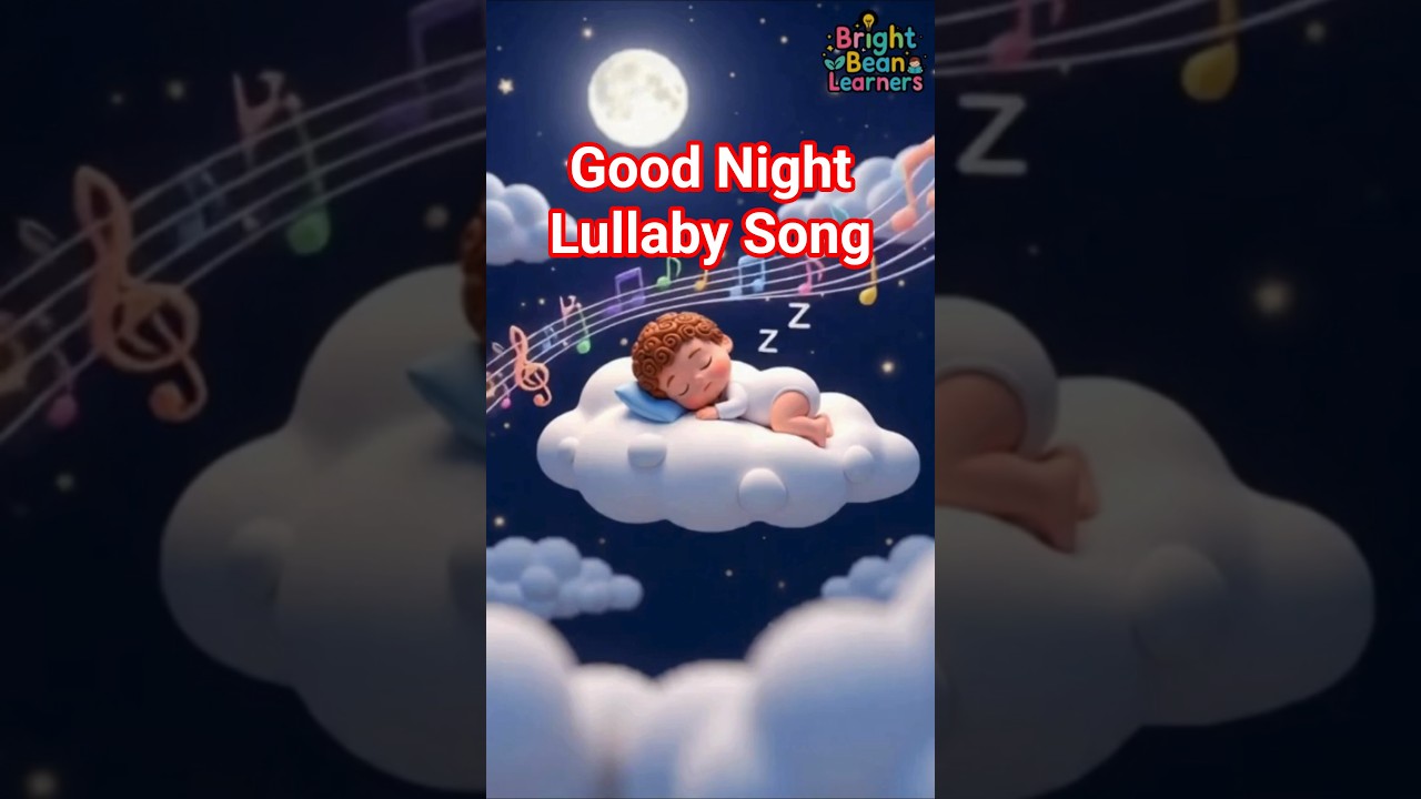 🌙 Gentle Good Night Lullaby Song | Relaxing Sleep Music for Babies & Toddlers