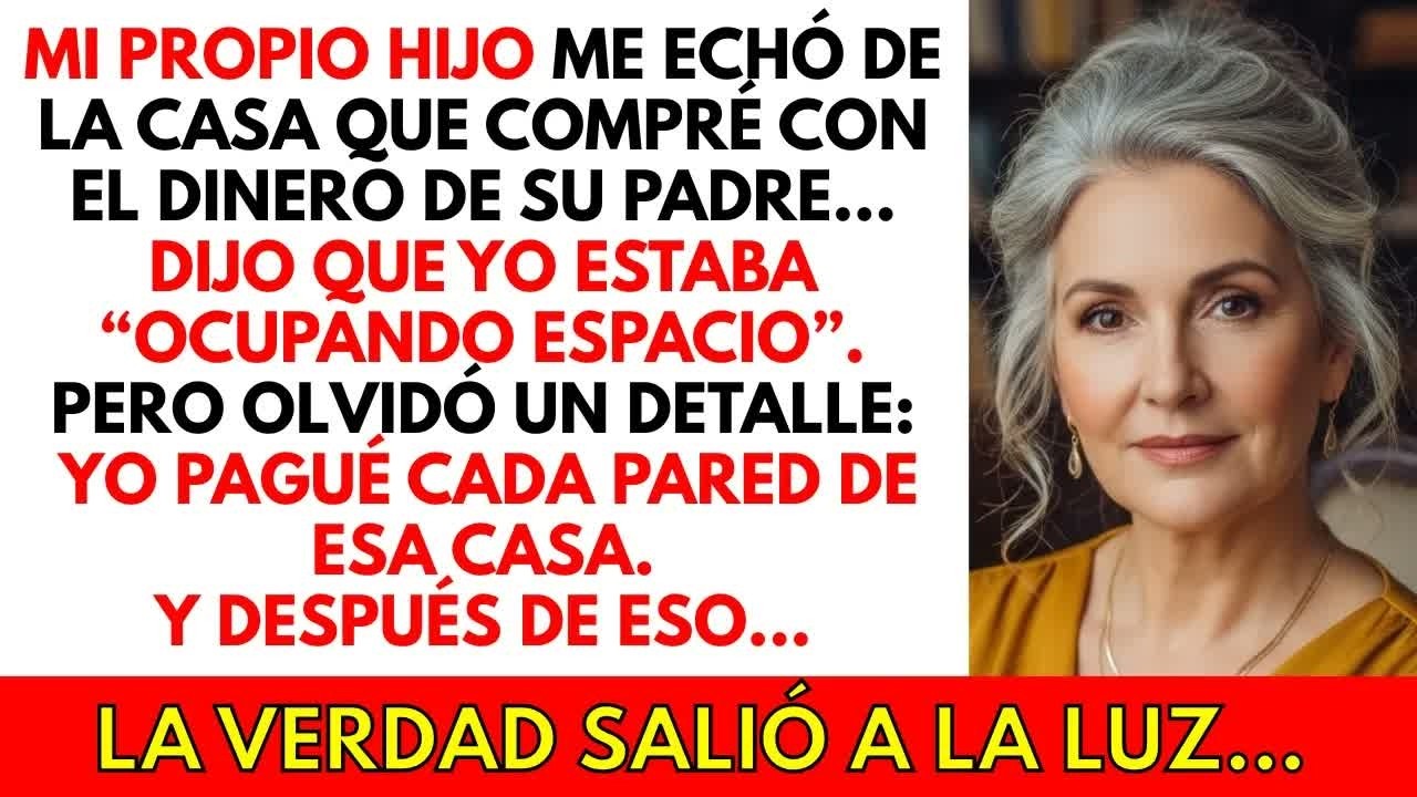 Mi hijo me echó de la casa que compré… pero un detalle lo silenció todo...