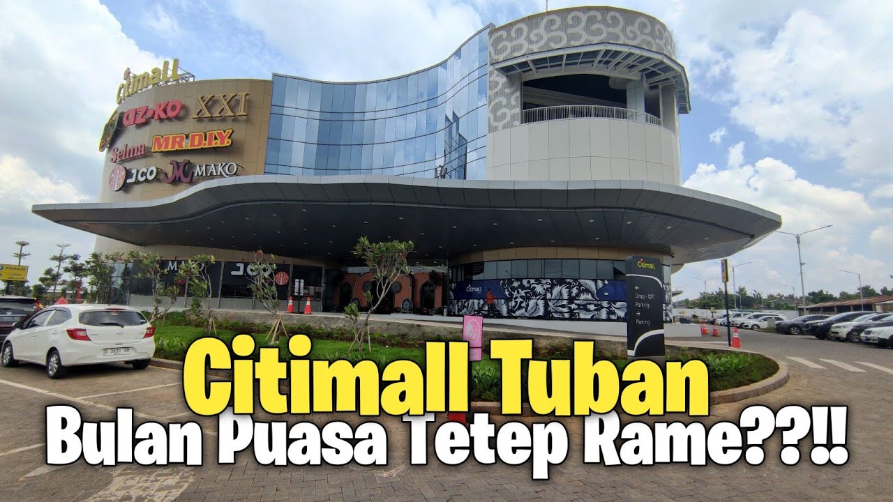 KONDISI TERBARU CITIMALL TUBAN SAAT BULAN PUASA