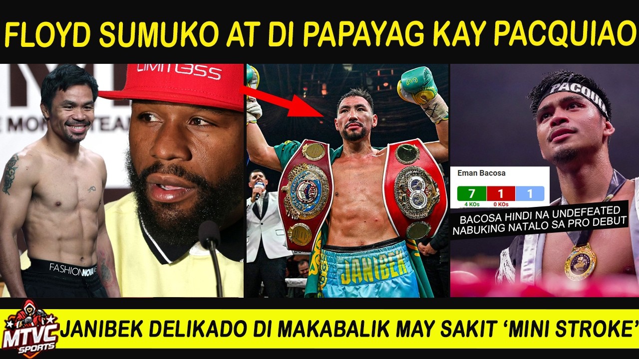 FLOYD ayaw Pumayag sa gusto ni PACQUIAO | Janibek na Minn Stroke | Bacosa Talo!