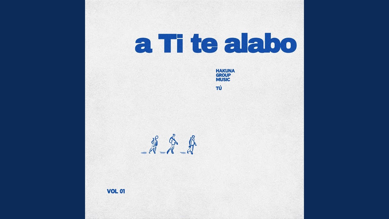 A Ti te alabo
