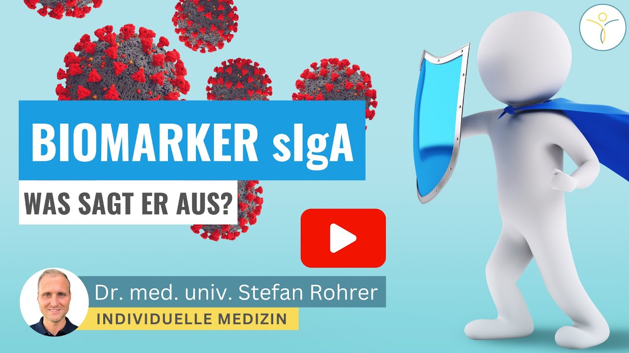 Biomarker sIgA - Was er uns über unsere Gesundheit verrät | Dr. med. univ. Stefan Rohrer