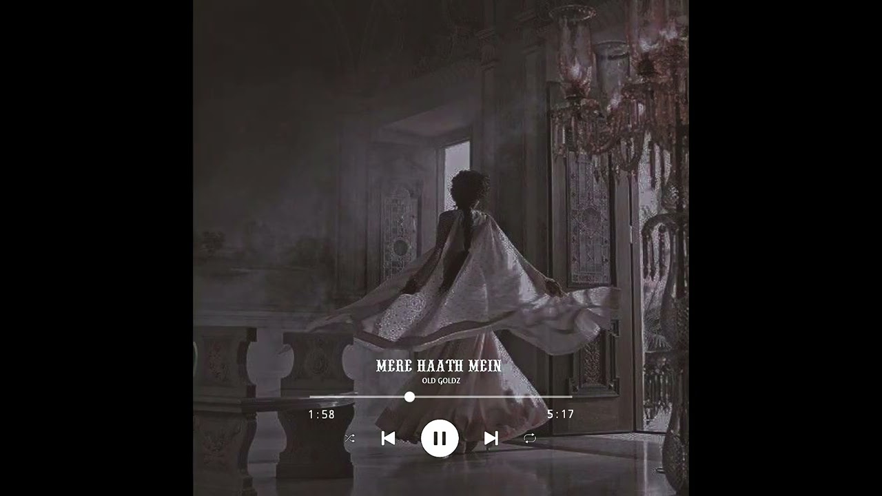 Mere Haath Mein  { Slowed & Reverb }