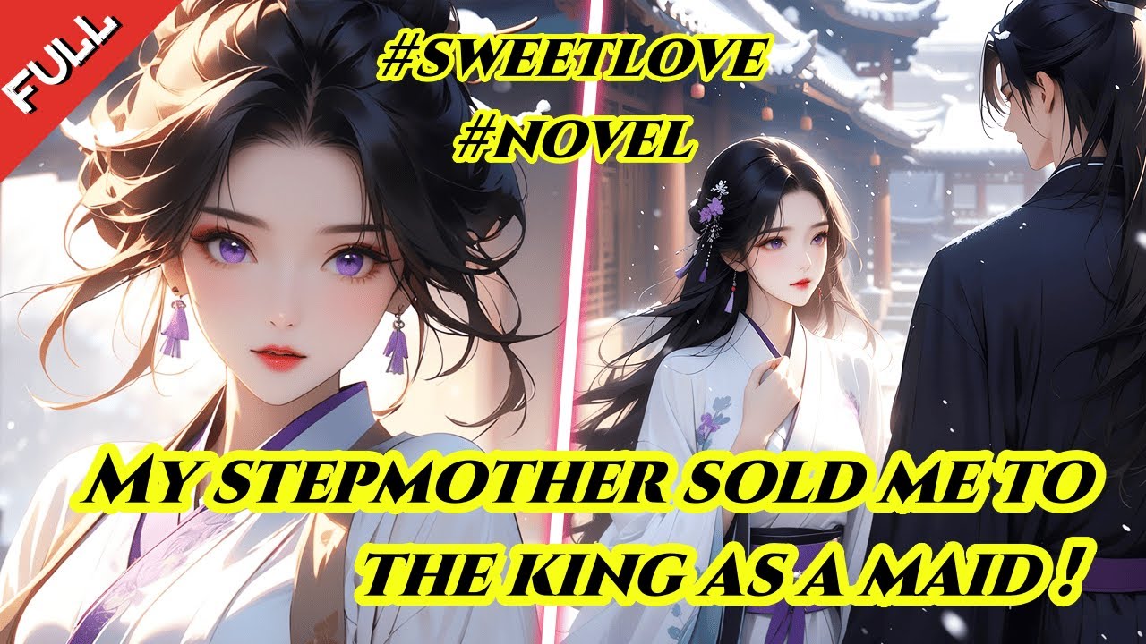 Prince fell in love with me who was sent to be a servant girl by stepmother.#lovestory