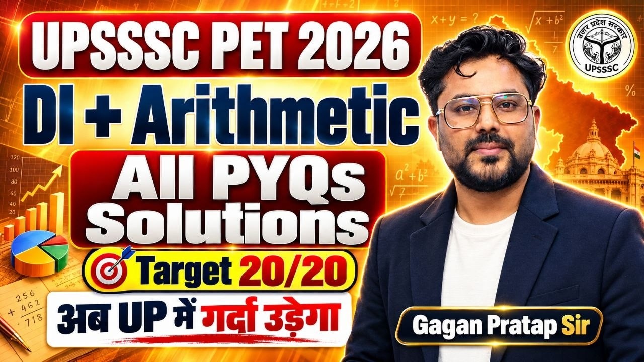 UPSSSC PET 2026 Maths | DI + Arithmetic All PYQs Solutions | Target 20/20 | Gagan Pratap Sir