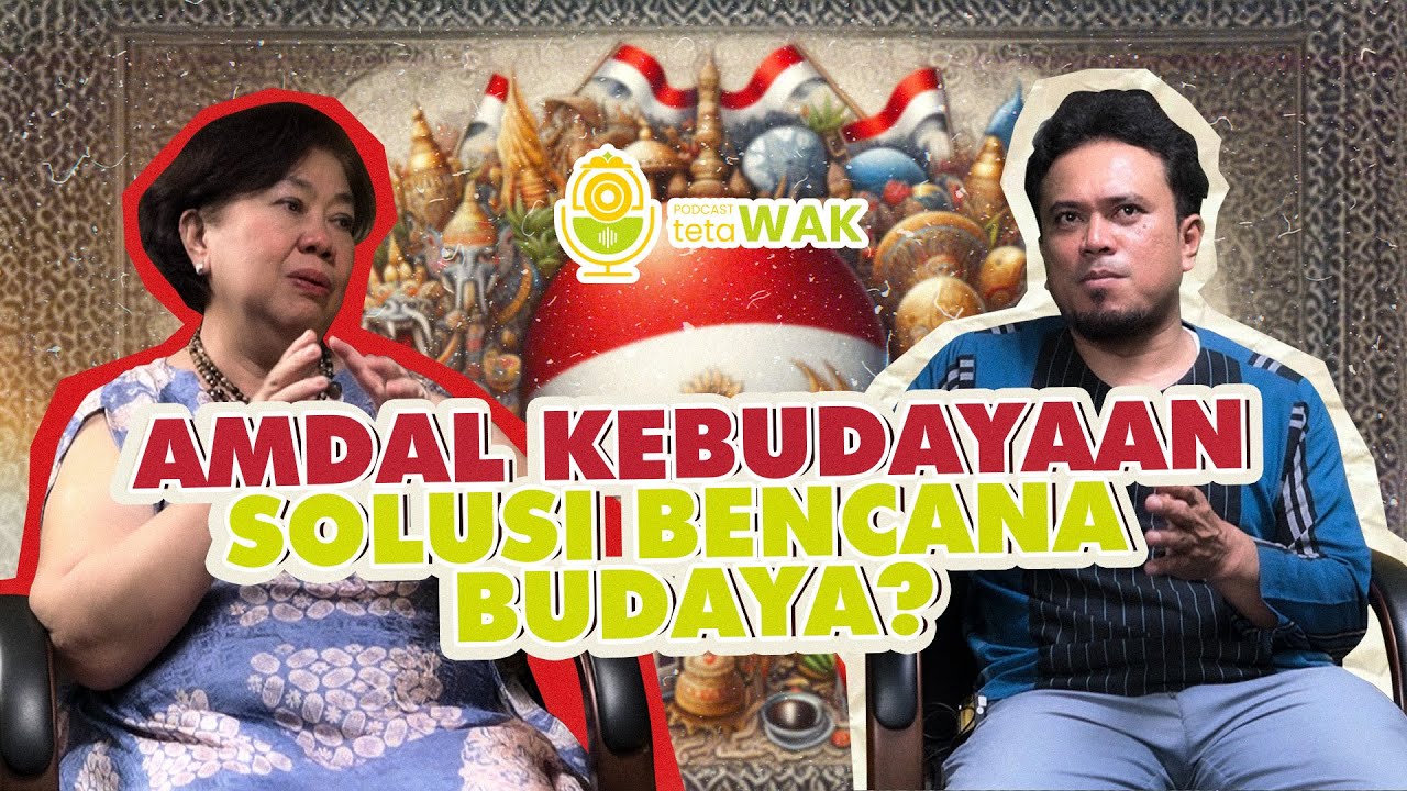 AMDAL KEBUDAYAAN SOLUSI BENCANA BUDAYA?? - IBU PUDENTIA | PODCAST TETAWAK