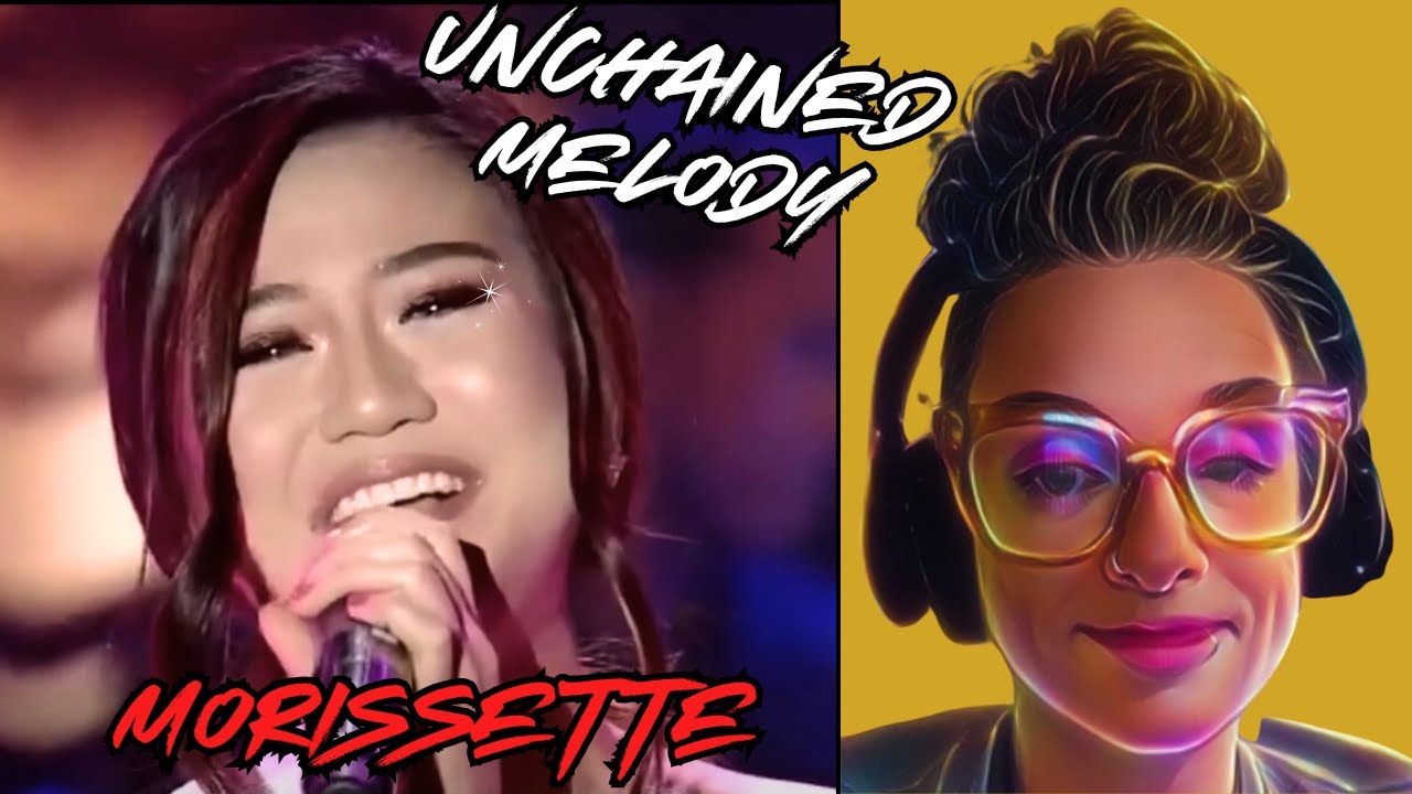 Morissette Amon UNCHAINED MELODY REACTION