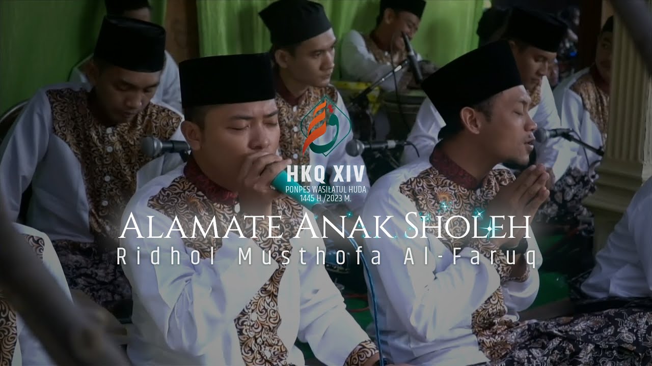 ALAMATE ANAK SHOLEH  @RidholMustofaAlFaruq | HKQ 14 PPWH